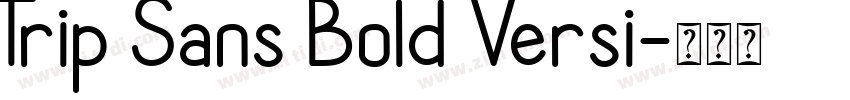 Trip Sans Bold Versi字体转换